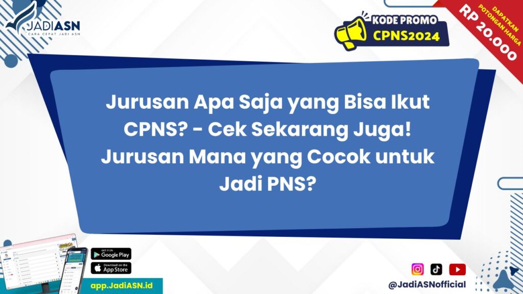 Jurusan Apa Saja yang Bisa Ikut CPNS?