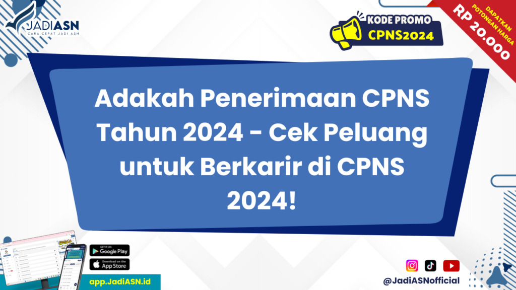 Adakah Penerimaan CPNS Tahun 2024 