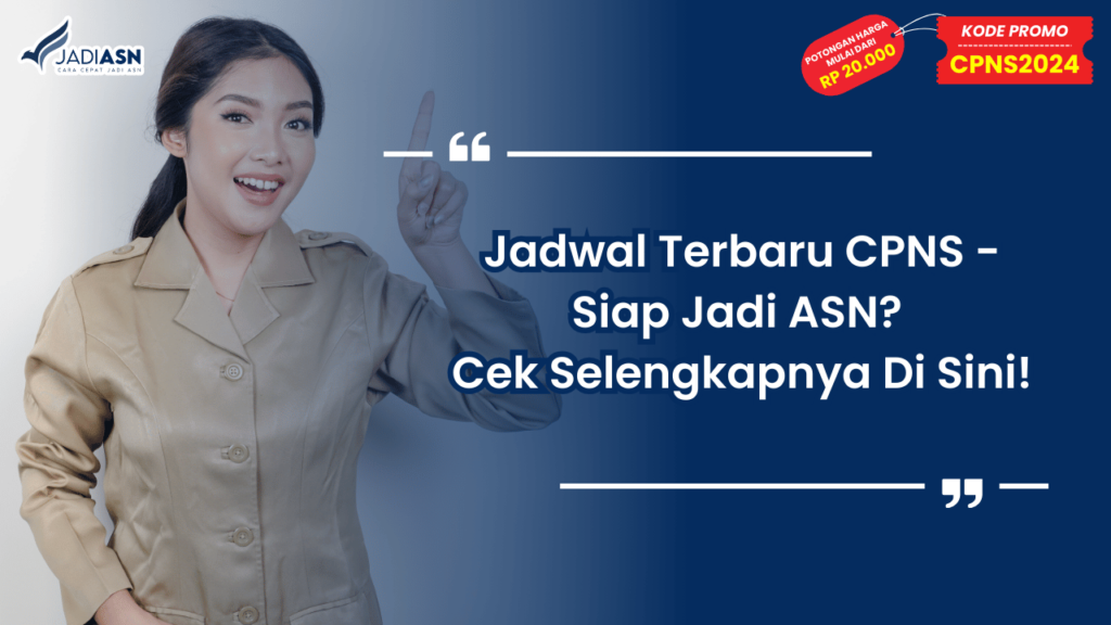 Jadwal Terbaru CPNS - Siap Jadi ASN? Cek Selengkapnya Di Sini!