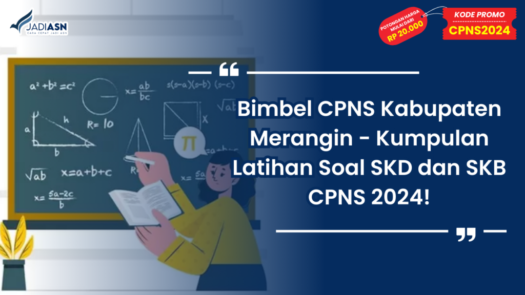 Bimbel CPNS Kabupaten Merangin - Kumpulan Latihan Soal SKD dan SKB CPNS 2024!