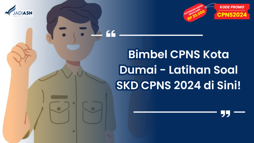 Bimbel CPNS Kota Dumai - Latihan Soal SKD CPNS 2024 di Sini!