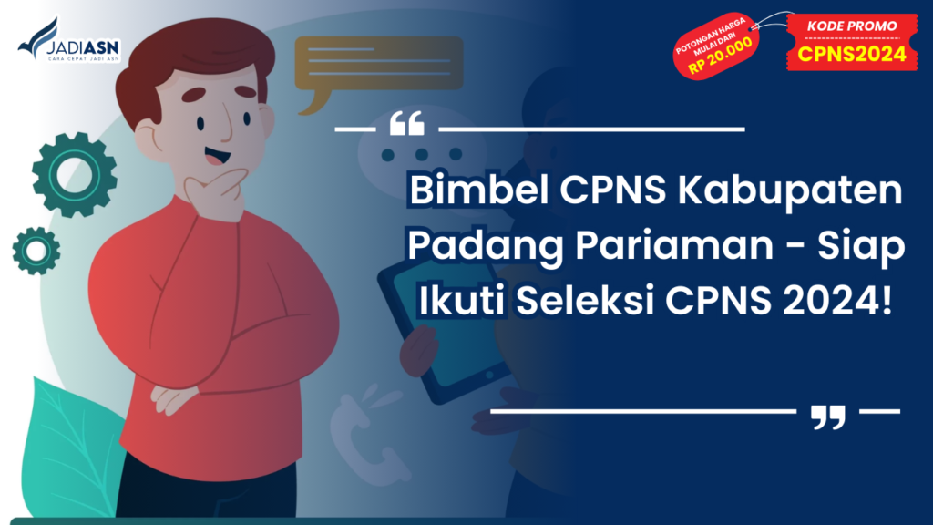 Bimbel CPNS Kabupaten Padang Pariaman - Siap Ikuti Seleksi CPNS 2024!