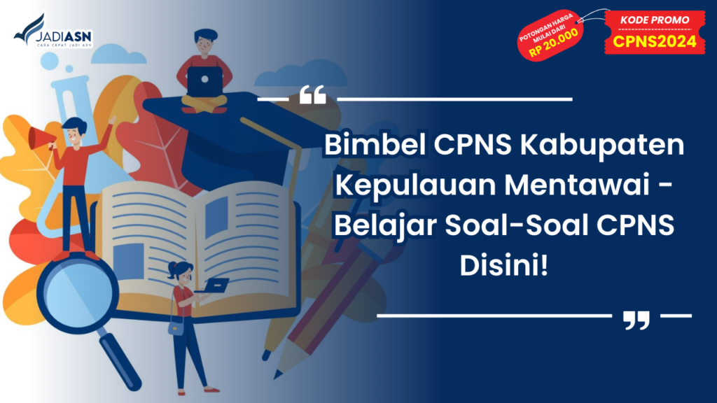 Bimbel CPNS Kabupaten Kepulauan Mentawai - Belajar Soal-Soal CPNS Disini!