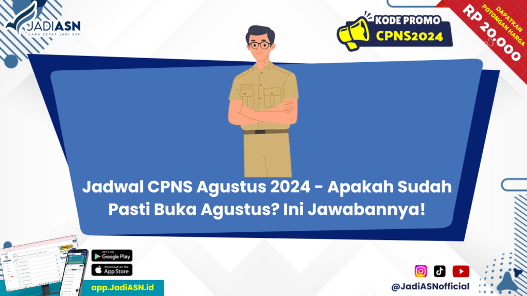 Jadwal CPNS Agustus 2024 - Apakah Sudah Pasti Buka Agustus? Ini Jawabannya!