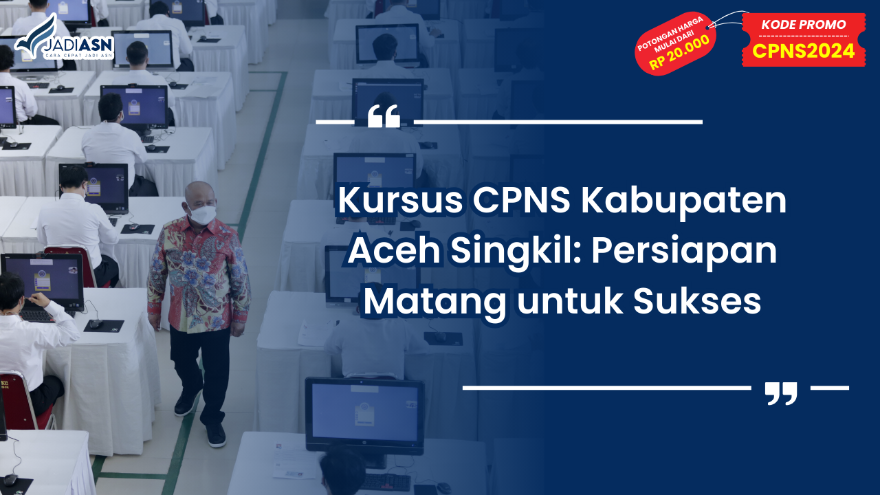 Kursus CPNS Kabupaten Aceh Singkil