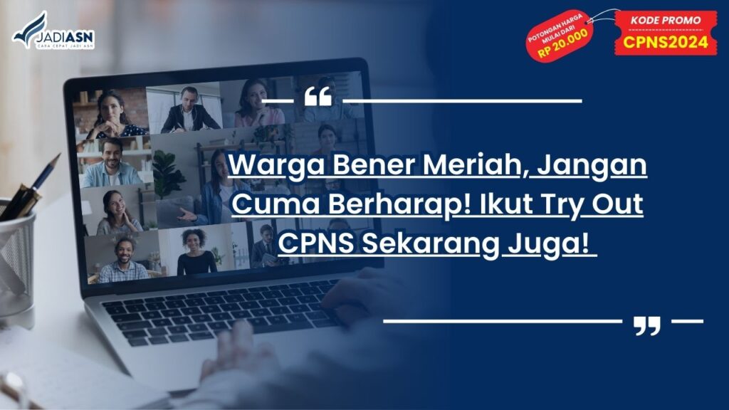 Warga Bener Meriah, Jangan Cuma Berharap! Ikut Try Out CPNS Sekarang Juga!