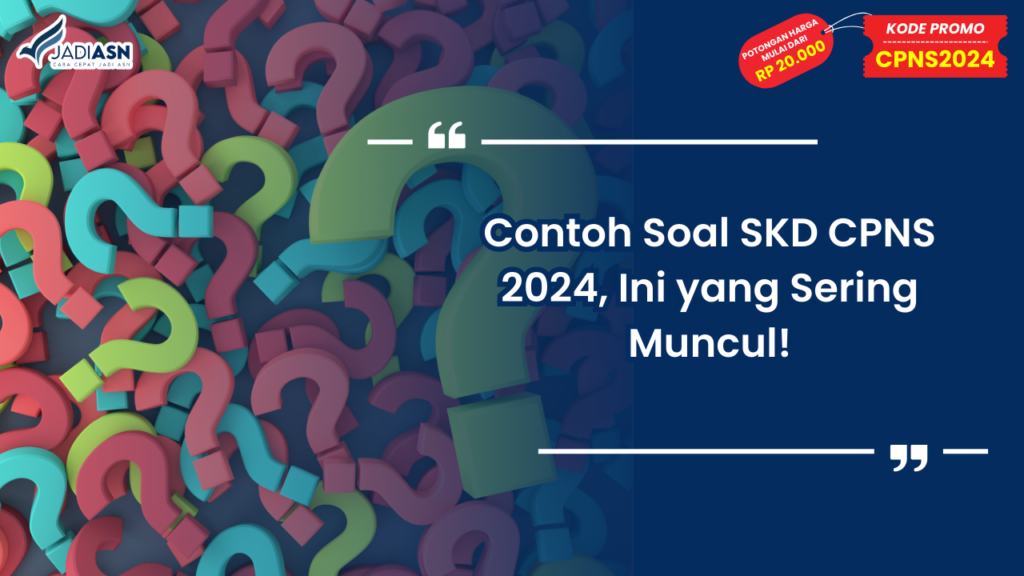 Contoh Soal SKD CPNS 2024, Ini yang Sering Muncul!