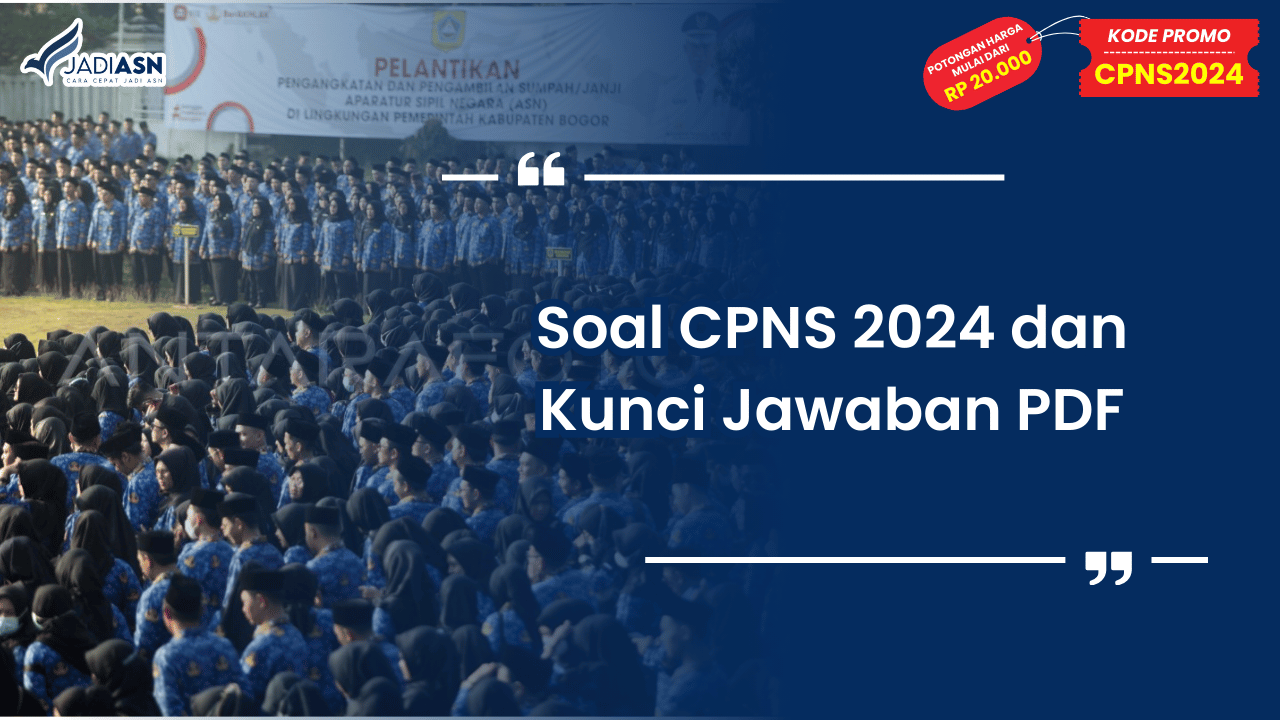 Soal CPNS 2024 dan Kunci Jawaban PDF Free Download