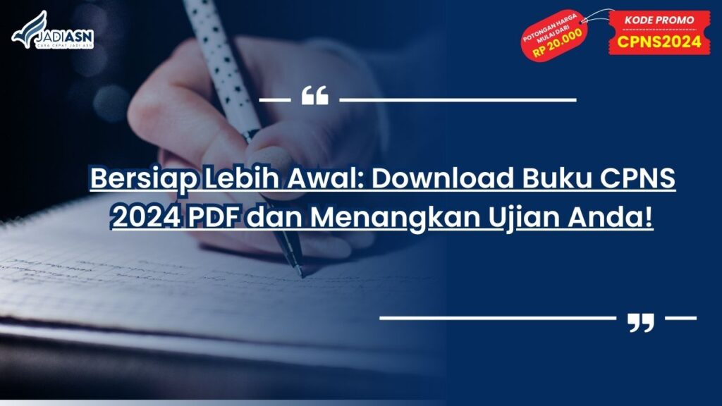 Bersiap Lebih Awal: Download Buku CPNS 2024 PDF dan Menangkan Ujian Anda!