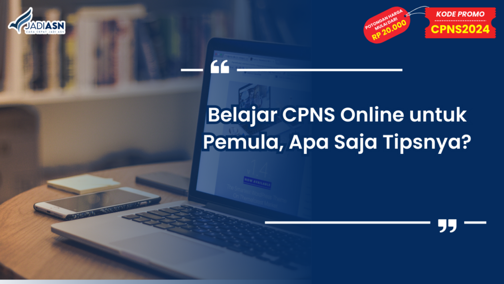 Belajar CPNS Online untuk Pemula, Apa Saja Tipsnya