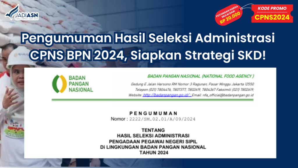 Pengumuman Hasil Seleksi Administrasi CPNS BPN 2024, Siapkan Strategi