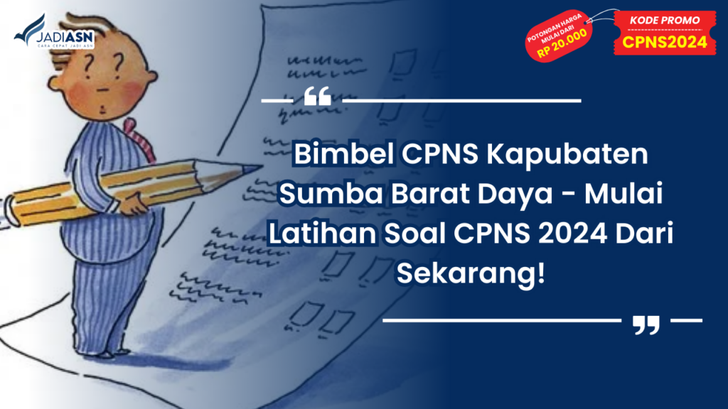 Bimbel CPNS Kapubaten Sumba Barat Daya - Mulai Latihan Soal CPNS 2024 Dari Sekarang!