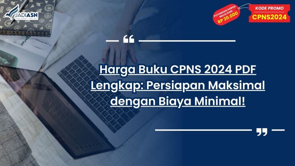 Harga Buku CPNS 2024 PDF Lengkap: Persiapan Maksimal dengan Biaya Minimal!