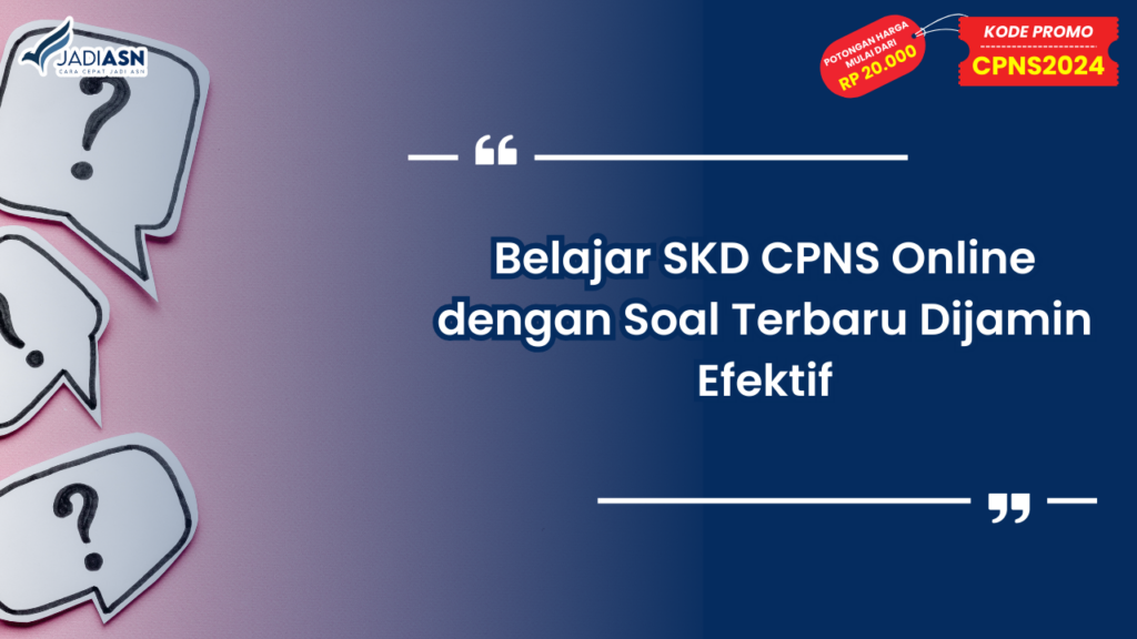 Belajar SKD CPNS Online dengan Soal Terbaru Dijamin Efektif