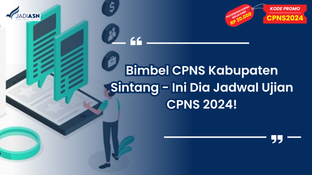 Bimbel CPNS Kabupaten Sintang - Ini Dia Jadwal Ujian CPNS 2024!