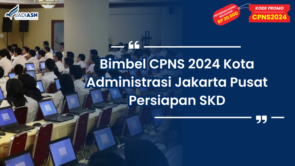 CPNS 2024 Kota Administrasi Jakarta Pusat