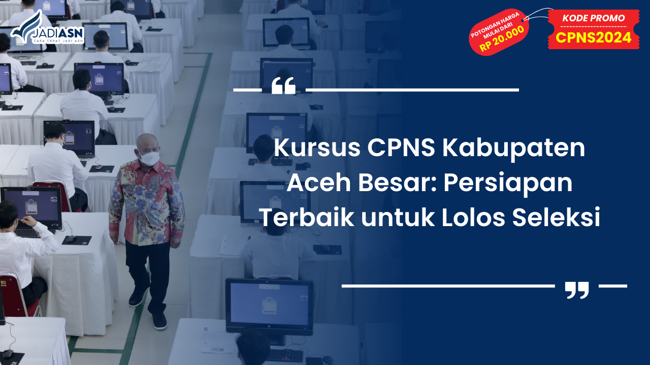 Kursus CPNS Kabupaten Aceh Besar