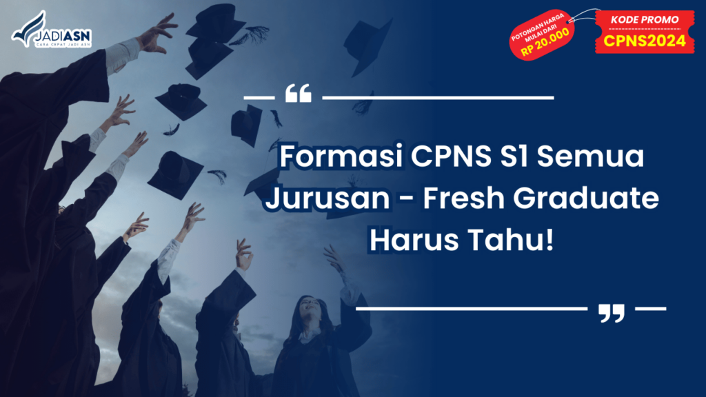 Formasi CPNS S1 Semua Jurusan - Cari Tahu Informasi Terbarunya Disini!