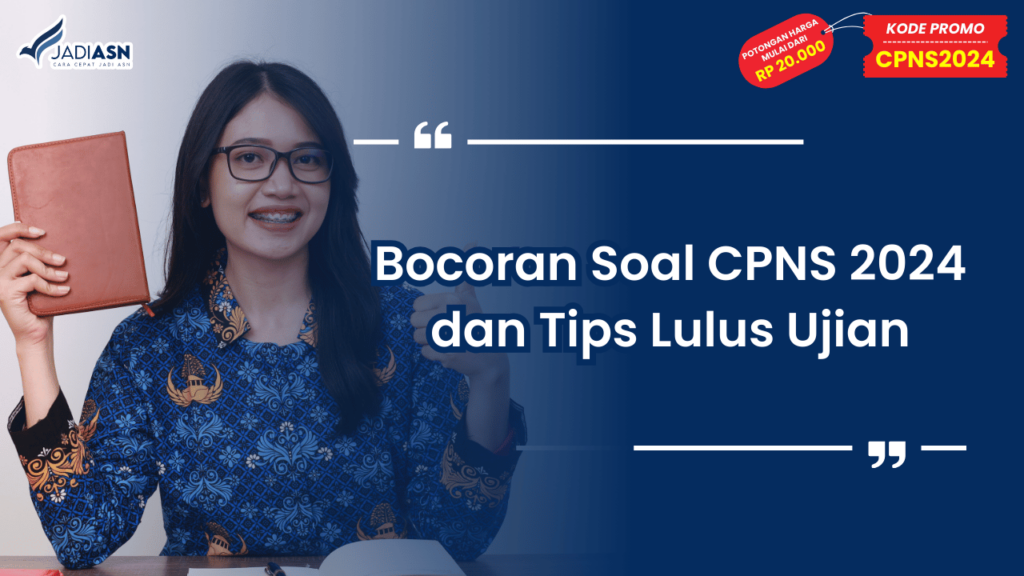 Bocoran Soal CPNS 2024 dan Tips Lulus Ujian