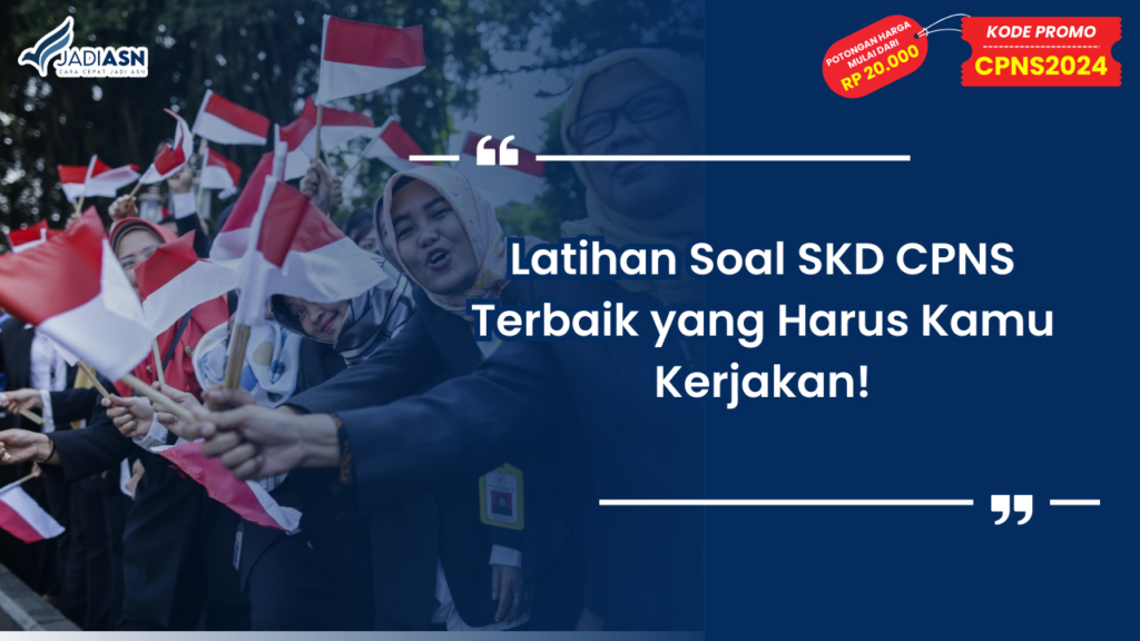 Latihan Soal SKD CPNS Terbaik yang Harus Kamu Kerjakan!