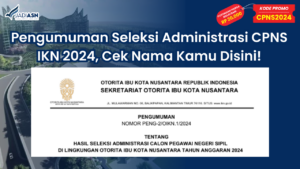 Pengumuman Seleksi Administrasi CPNS IKN 2024