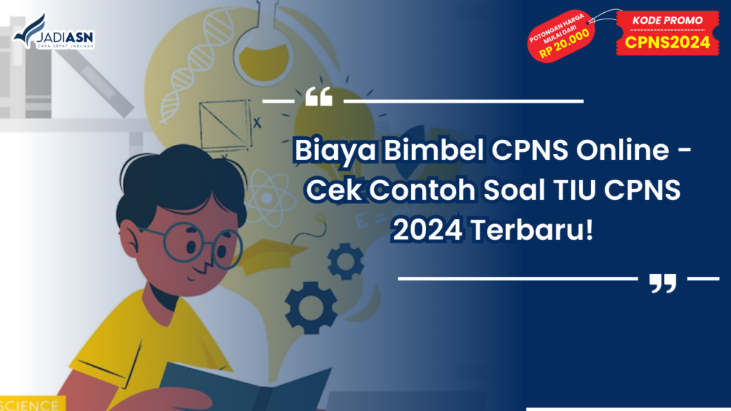 Biaya Bimbel CPNS Online - Cek Contoh Soal TIU CPNS 2024 Terbaru!