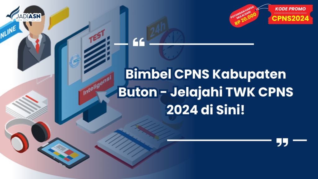 Bimbel CPNS Kabupaten Buton - Jelajahi TWK CPNS 2024 di Sini!