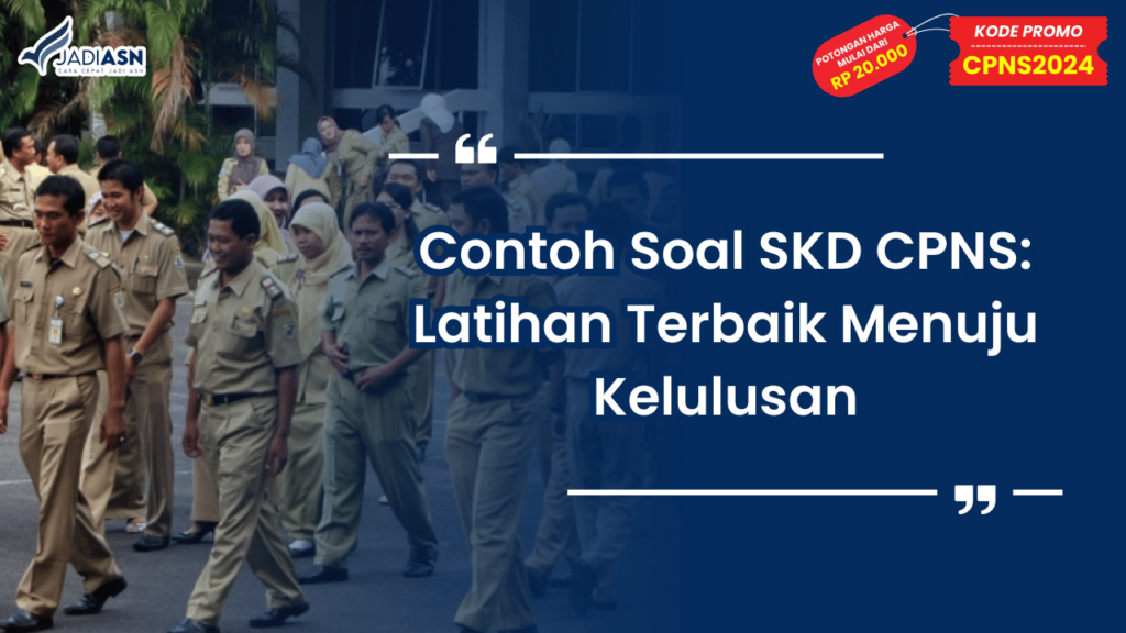 Contoh Soal SKD CPNS: Latihan Terbaik Menuju Kelulusan