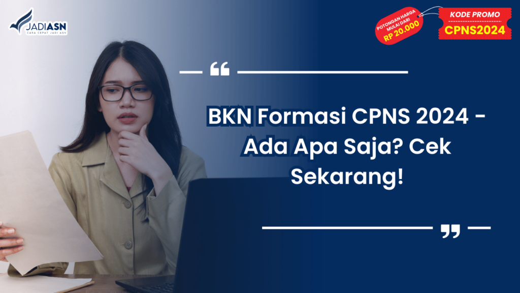 BKN Formasi CPNS 2024 - Ada Apa Saja_ Cek Sekarang!