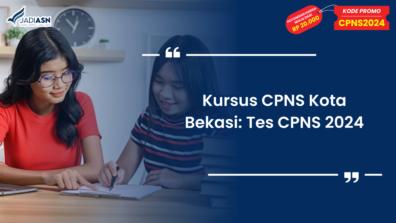 Kursus CPNS Kota Bekasi: Tes CPNS 2024