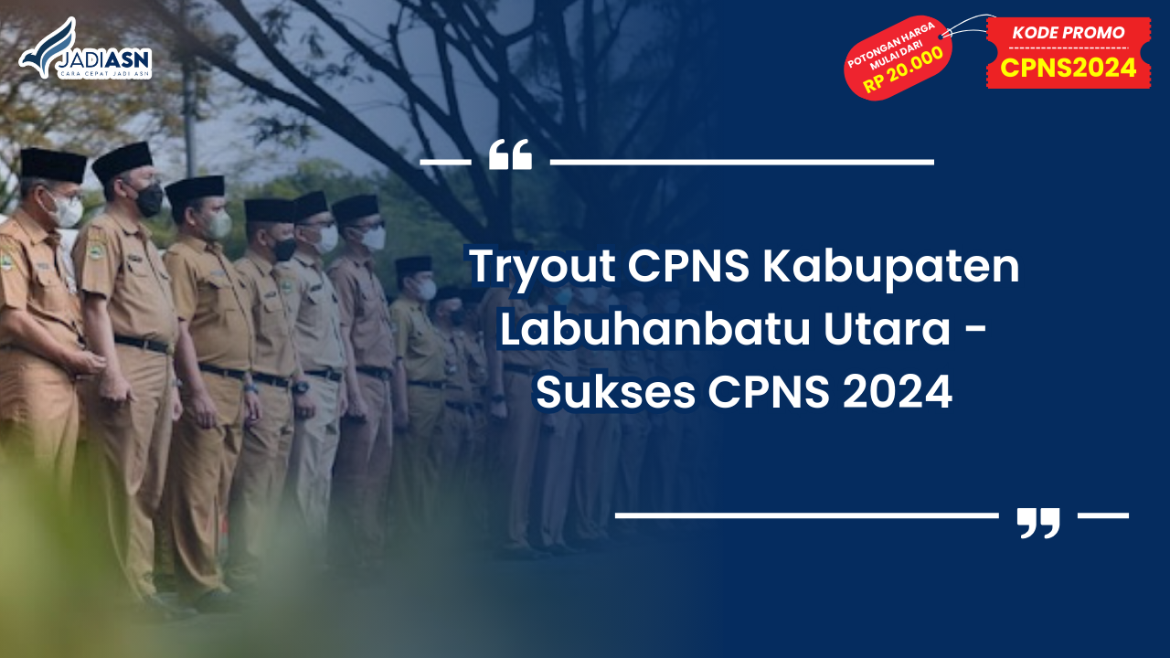 Tryout CPNS Kabupaten Labuhanbatu Utara - Sukses CPNS 2024