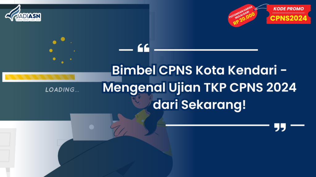 Bimbel CPNS Kota Kendari - Mengenal Ujian TKP CPNS 2024 dari Sekarang!