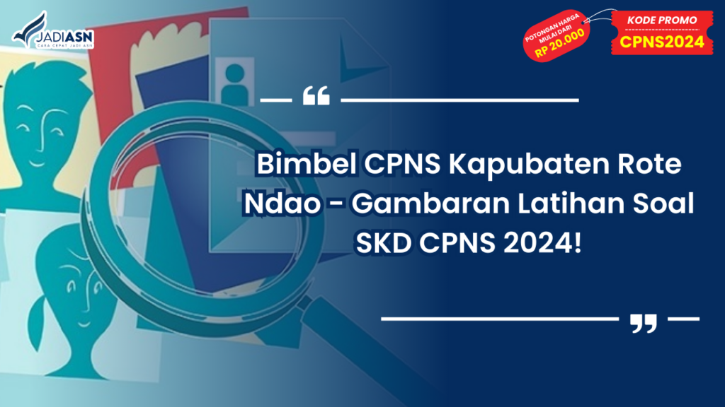 Bimbel CPNS Kapubaten Rote Ndao - Gambaran Latihan Soal SKD CPNS 2024!