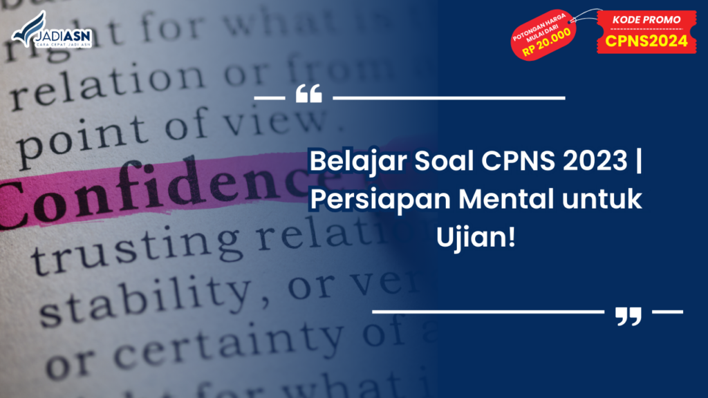 Belajar Soal CPNS 2023 Persiapan Mental untuk Ujian!