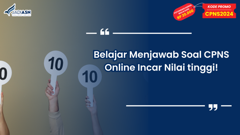 Belajar Menjawab Soal CPNS Online Incar Nilai tinggi!