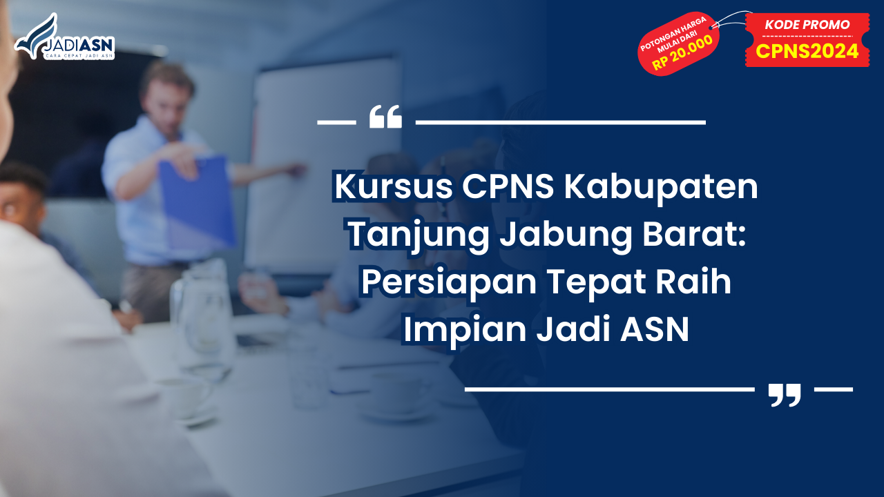 Kursus CPNS Kabupaten Tanjung Jabung Barat