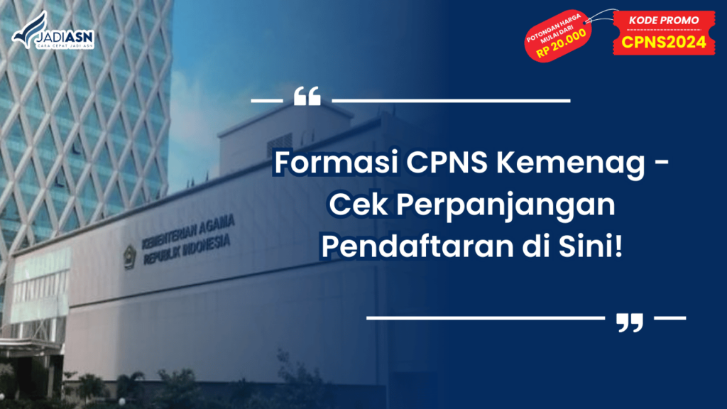 Formasi CPNS Kemenag - Cek Perpanjangan Pendaftaran di Sini!