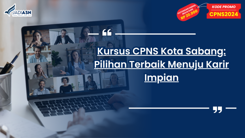 Kursus CPNS Kota Sabang: Pilihan Terbaik Menuju Karir Impian