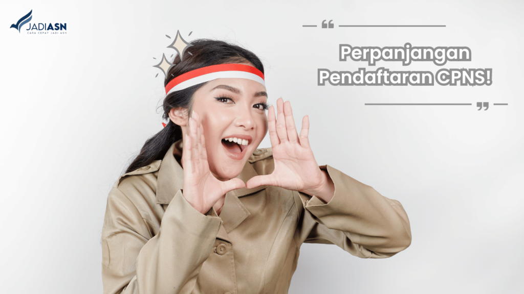 Perpanjangan Pendaftaran CPNS!