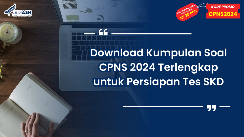 Download Kumpulan Soal CPNS 2024 Terlengkap untuk Persiapan Tes SKD