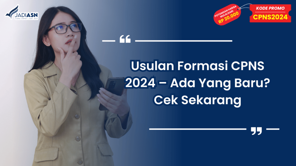 Usulan Formasi CPNS 2024 – Ada Yang Baru_ Cek Sekarang