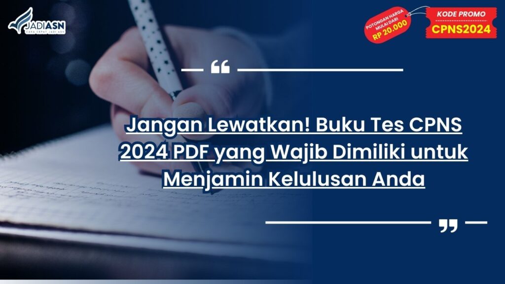 Jangan Lewatkan! Buku Tes CPNS 2024 PDF yang Wajib Dimiliki untuk Menjamin Kelulusan Anda