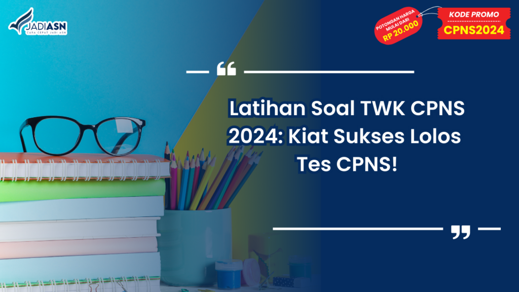 Latihan Soal TWK CPNS 2024