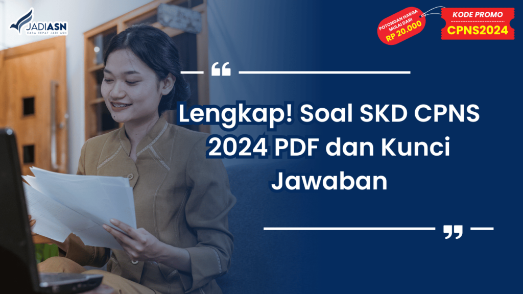 Lengkap! Soal SKD CPNS 2024 PDF dan Kunci Jawaban