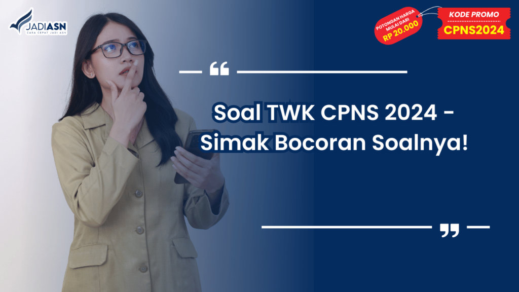 Soal TWK CPNS 2024 - Simak Bocoran Soalnya!