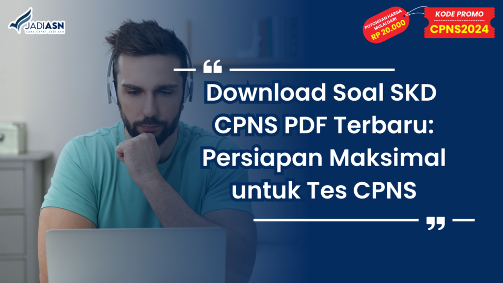 Download Soal SKD CPNS PDF Terbaru_ Persiapan Maksimal untuk Tes CPNS