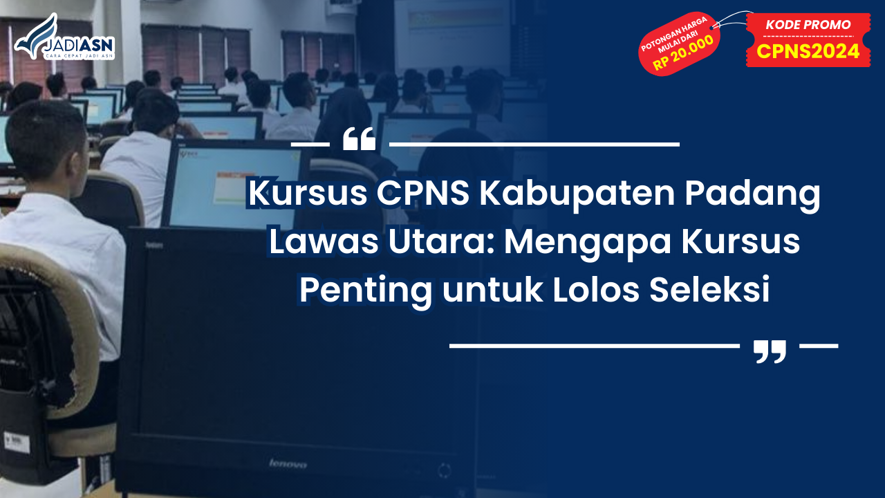 Kursus CPNS Kabupaten Padang Lawas Utara