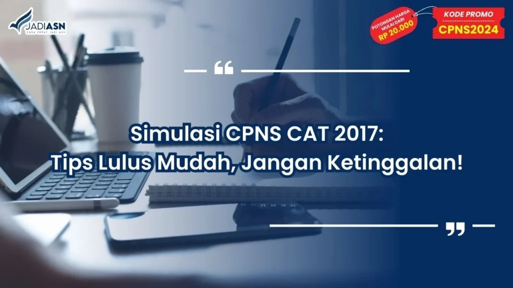Simulasi cpns cat 2017 tips lulus mudah jangan ketinggalan 