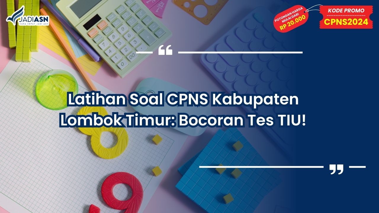 Latihan Soal CPNS Kabupaten Lombok Timur