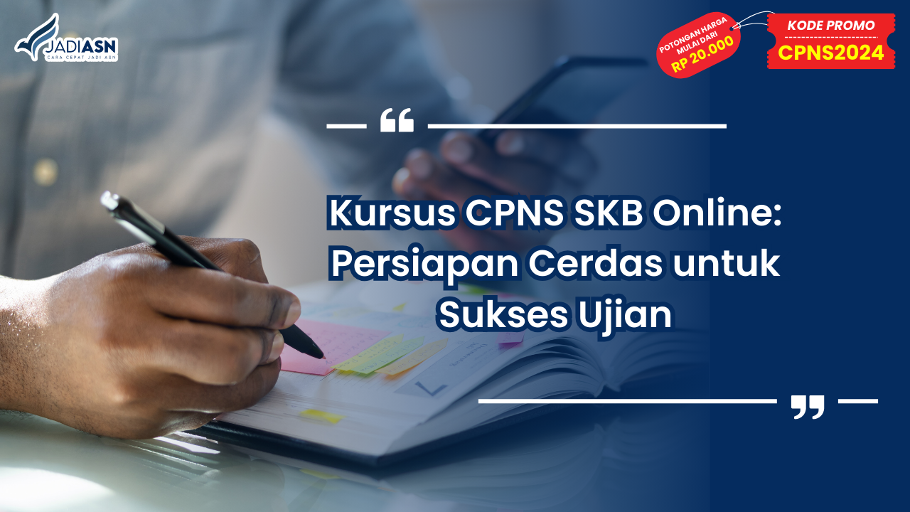 Kursus CPNS SKB Online: Kunci Sukses Menghadapi Tahap Seleksi Kompetensi Bidang